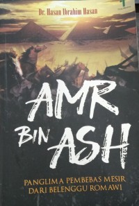 Image of Amr bin Ash: Panglima Pembebas Mesir dari Belenggu Romawi