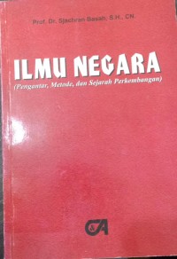 Image of Ilmu Negara (Pengantar, Metode, dan Sejarah Perkembangan)