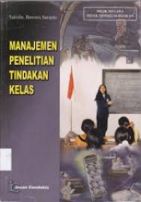 Image of Manajemen Penelitian Tindakan Kelas