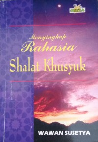 Image of Menyingkap Rahasia Shalat Khusyuk