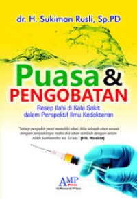Image of Puasa dan Pengobatan; Resep Ilahi di Kala Sakit dalam Perspektif Ilmu Kedoteran