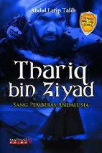 Image of Thariq bin ziyad sang pembebas andalusia