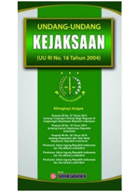 Image of Undang-Undang Kejaksaan (UU RI No. 16 Tahun 2004)