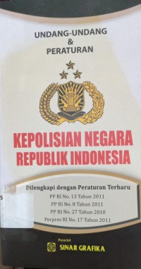 Image of Undang-Undang & Peraturan Kepolisian Negara Republik Indonesia